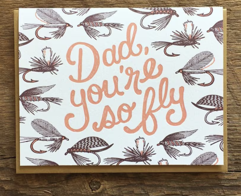 Anglers Covey Greeting Card Dad So Fly
