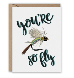 Anglers Covey Greeting Card You're So Fly