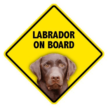Pet On Board Sign Labrodor Retriever  Chocola