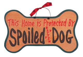 Sign - Protected by Spoiled Dog