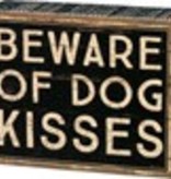 Box Sign - Beware of Dog Kisses