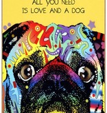 Russo Sign-Pug - All you need is love and a dog