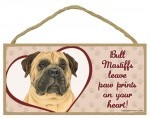 Wood Sign BullMastiff  leave paw prints on your heart!