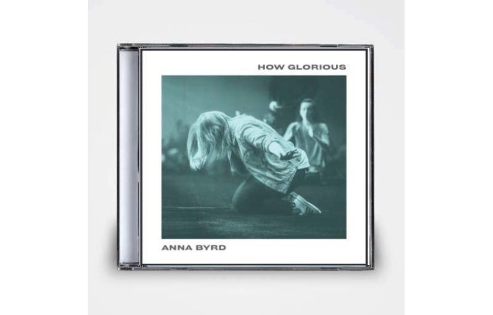 Anna Byrd: How Glorious CD