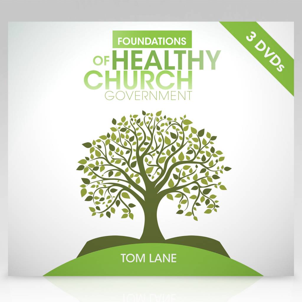 Foundations of Healthy Church Government DVD (Updated)
