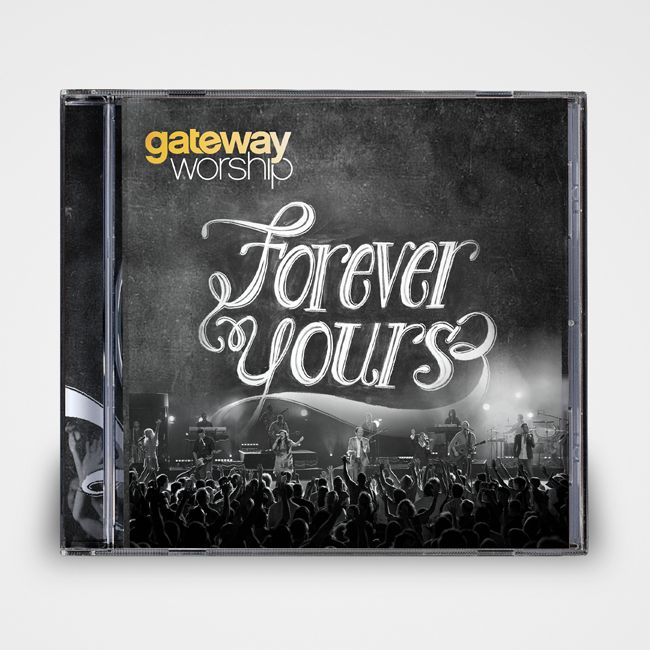 Forever Yours CD - Gateway Church Online Store