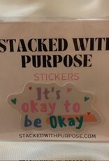 Sticker - Okay To Be Okay
