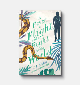 A Fever, a Flight, and a Fight for the World: Rwendigo Tales Bk 3 PB