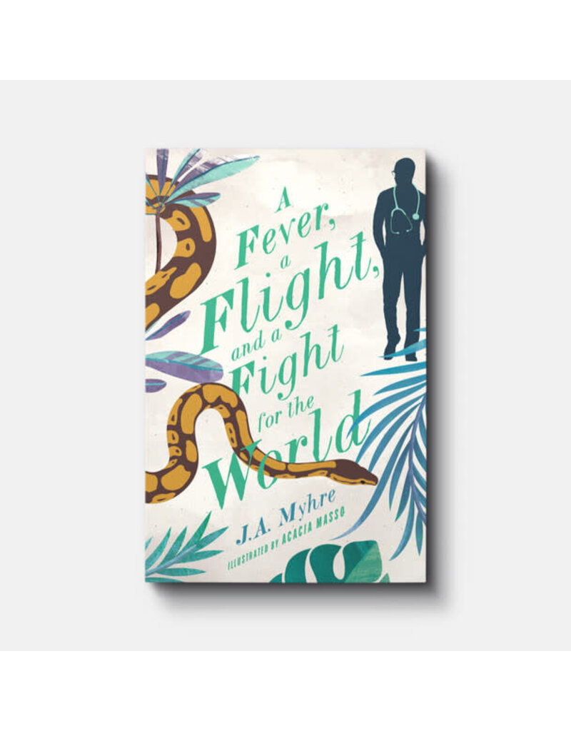 A Fever, a Flight, and a Fight for the World: Rwendigo Tales Bk 3 PB