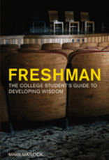 Freshman: The College Student's Guide to Developing Wisdom PB