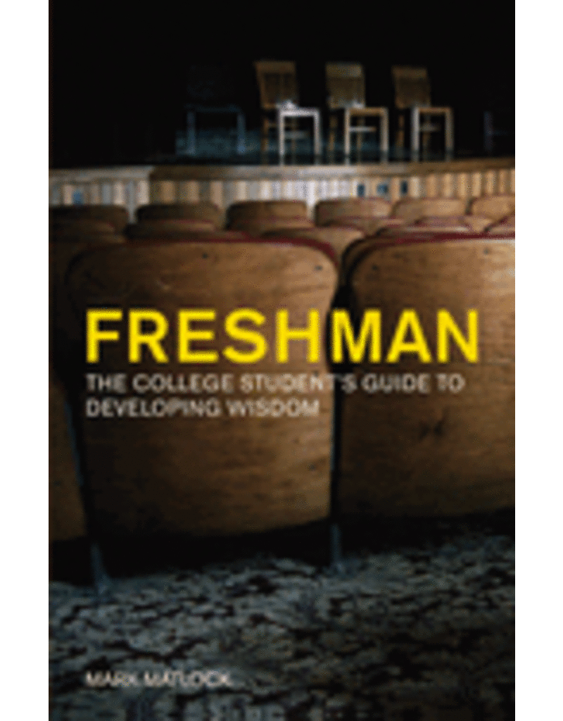 Freshman: The College Student's Guide to Developing Wisdom PB