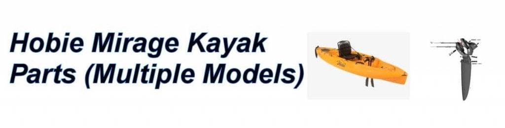 Hobie Mirage Kayak Parts (All Models except Pro Angler & Island Series)