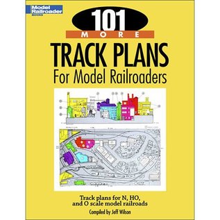 Kalmbach Books 12443 101 More Track Plans for Modell Railroaders