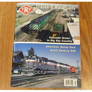 White River Productions Trains and Railroads of the Past, Issue #21 1st Quarter 2020