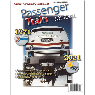 White River Productions Passenger Train Journal, 2021-3 Issue 288
