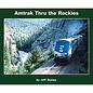 Morning Sun Books 8045 Amtrak Thru the Rockies