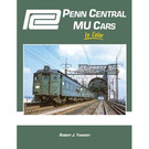 Morning Sun Books 1757 Penn Central MU Cars in Color