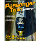 White River Productions Passenger Train Journal, 2023-4 Issue 297