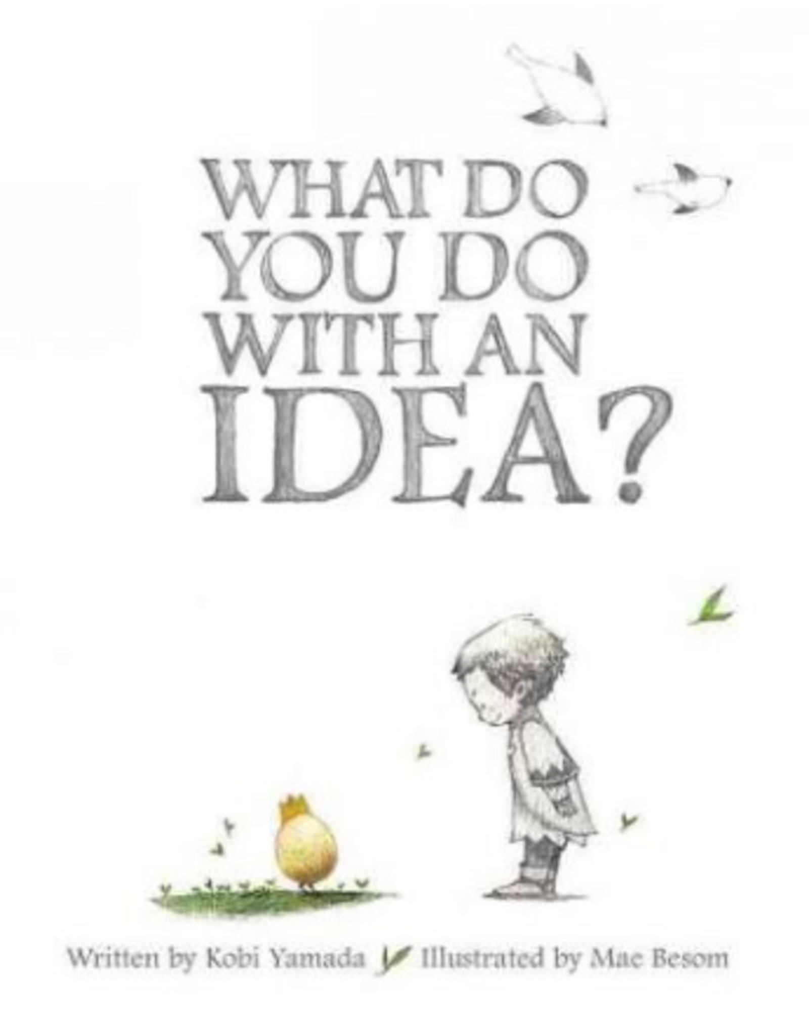 What Do You Do With an Idea?