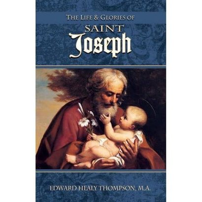 The Life & Glories of Saint Joseph Book