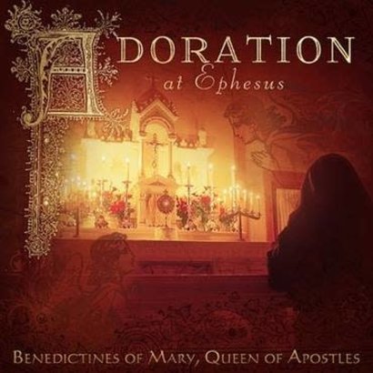 Adoration at Ephesus CD Benedictines of Mary