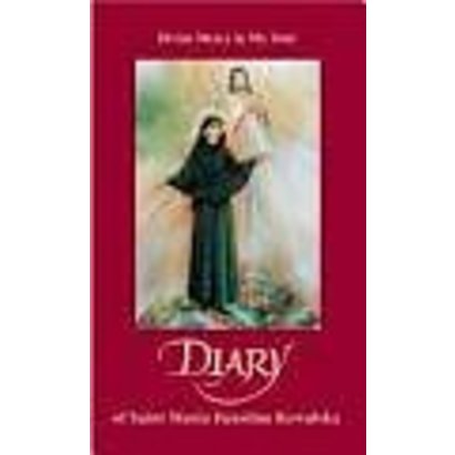 Diary of Saint Maria Faustina Kowalska: Divine Mercy in My Soul