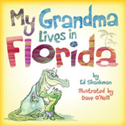 My Grandma Lives in Florida by Ed Shankman