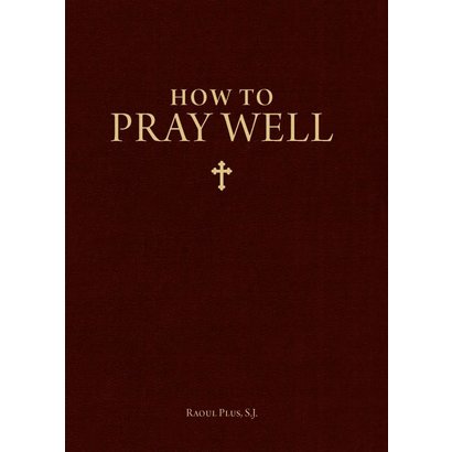 How to Pray Well