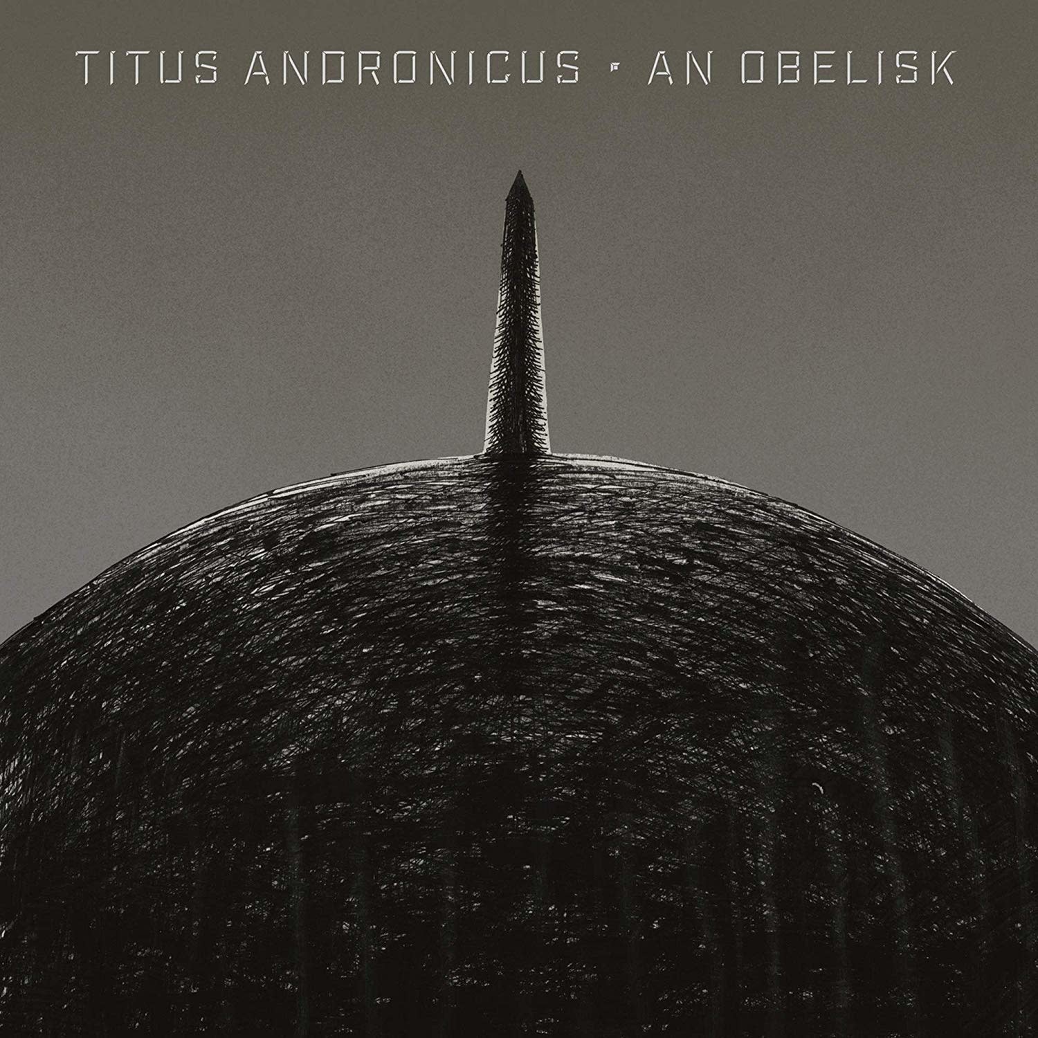 Titus Andronicus - An Obelisk