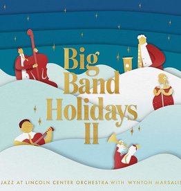 Jazz At Lincoln Center Orchestra With Wynton Marsalis - Big Band Holidays II