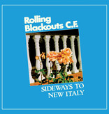 Rolling Blackouts Coastal Fever ‎– Sideways To New Italy