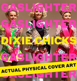 Chicks (Dixie Chicks) ‎– Gaslighter