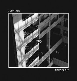 July Talk ‎– Pray For It