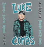 Luke Combs ‎– What You See Ain't Always What You Get (Deluxe Edition)