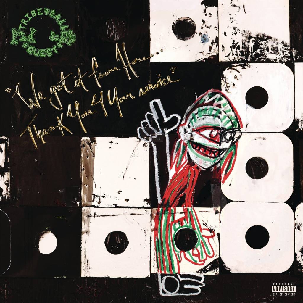 A Tribe Called Quest - We Got It from Here... Thank You 4 Your Service