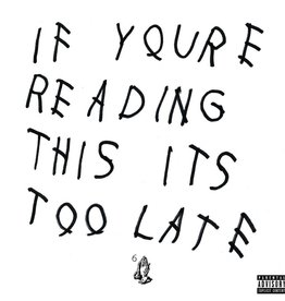 Drake - If You're Reading This Its Too Late