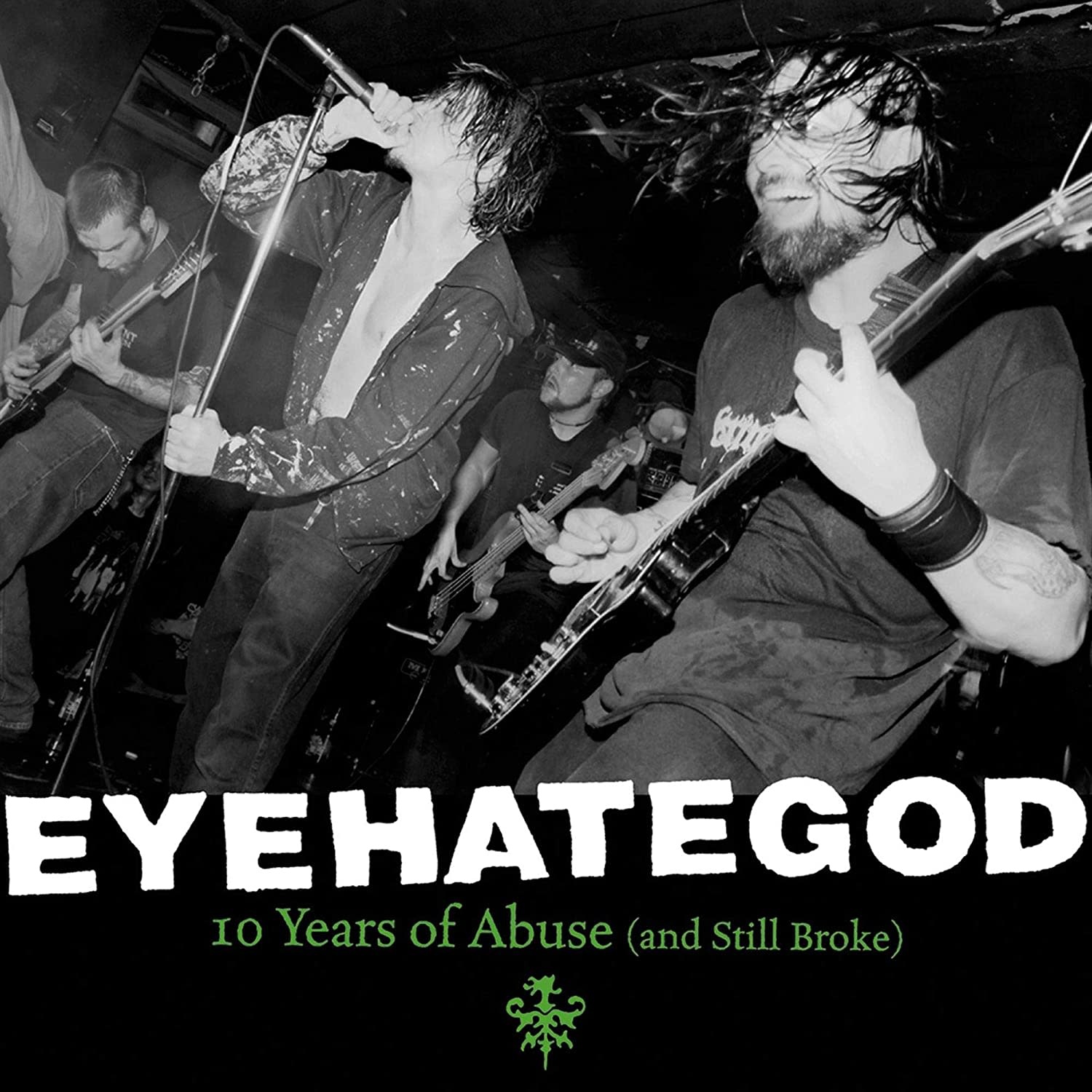 EyeHateGod ‎– 10 Years Of Abuse (And Still Broke)