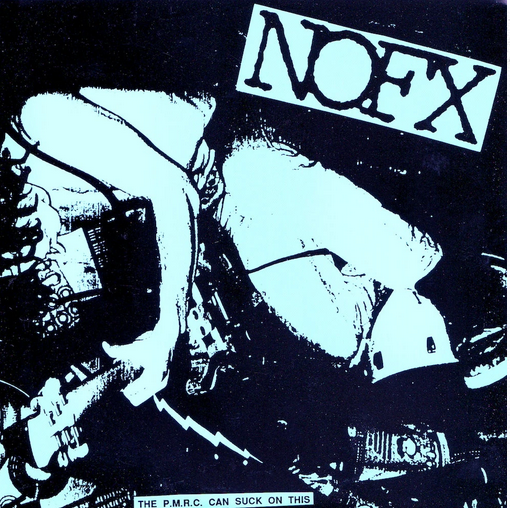 NOFX ‎– The P.M.R.C. Can Suck On This