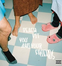 Peach Pit ‎– You And Your Friends
