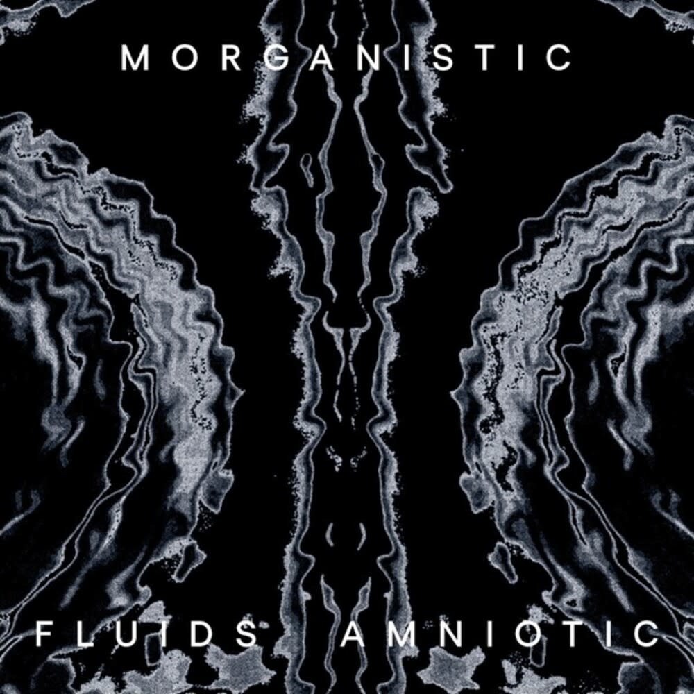 Morganistic ‎– Fluids Amniotic