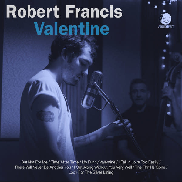 Robert Francis – Valentine