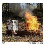 Pup - The Dream Is Over