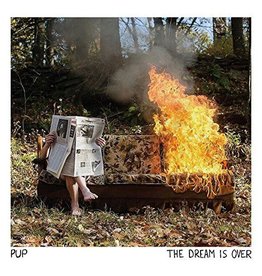 Pup - The Dream Is Over