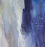 John K Samson - Winter Wheat
