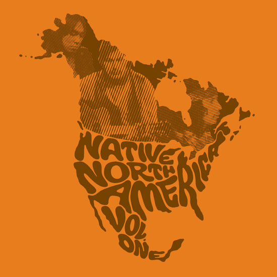 Various ‎– Native North America (Vol. 1) (Aboriginal Folk, Rock, And Country 1966-1985)