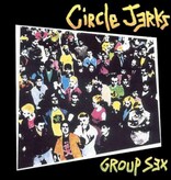 Circle Jerks - Group Sex (40th Anniversary Edition)