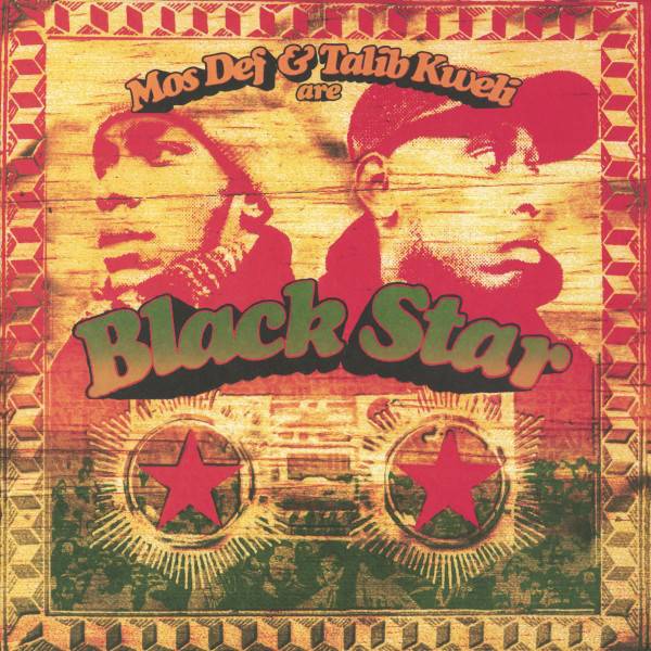 Black Star – Mos Def & Talib Kweli Are Black Star
