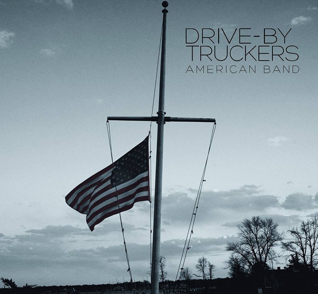 Drive-By Truckers - American Band