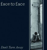Face To Face - Don't Turn Away