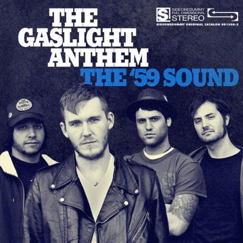 Gaslight Anthem - The 59 Sound